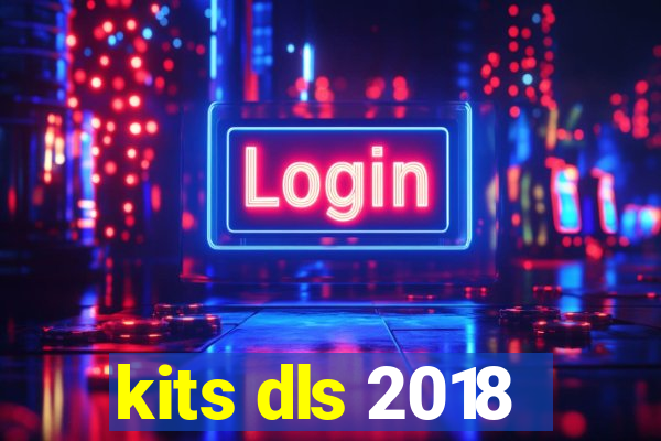 kits dls 2018